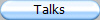 Talks